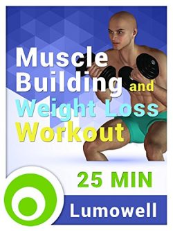 Muscle Building and Weight Loss Workout